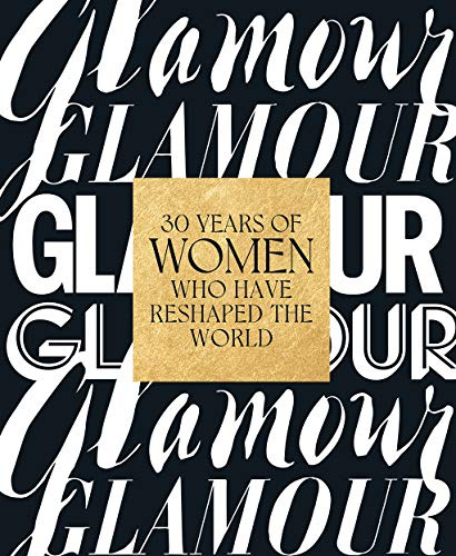 Glamour: 30 Years of Women Who Have Reshaped the World