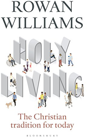 Holy Living: The Christian Tradition for Today