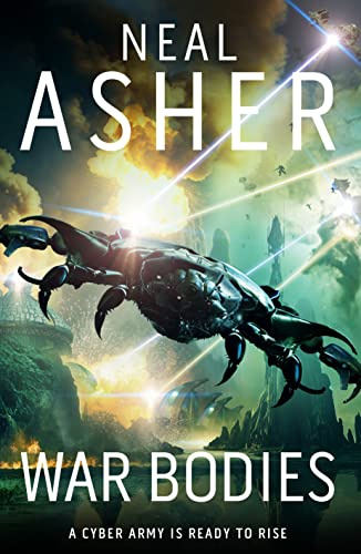 War Bodies: An apocalyptic, military sci-fi adventure of artificial intelligence, alien war and rebellion