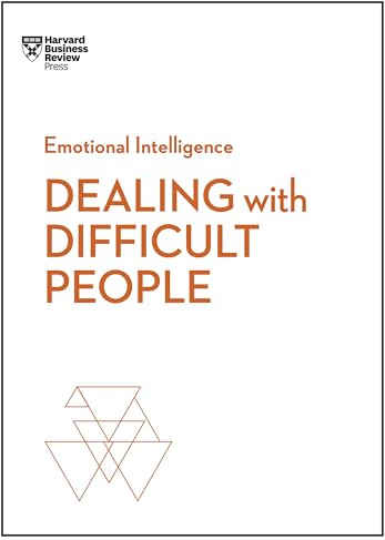 Dealing with Difficult People (HBR Emotional Intelligence Series)