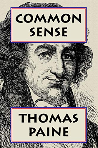 Common Sense: Super Large Print Edition of the Classic of the Revolutionary War, Specially Designed for Low Vision Readers