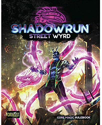 Catalyst Game Labs Shadowrun Street Wyrd