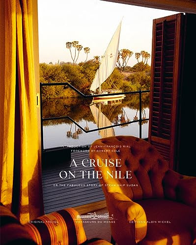 A Cruise on the Nile: Or the Fabulous Story of Steam Ship Sudan