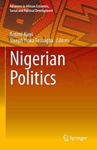 Nigerian Politics (Advances in African Economic, Social and Political Development)