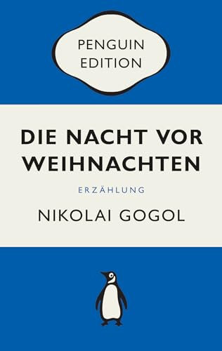 Die Nacht vor Weihnachten: Erzählung - Penguin Edition (Deutsche Ausgabe) – Die kultige Klassikerreihe – Klassiker einfach lesen