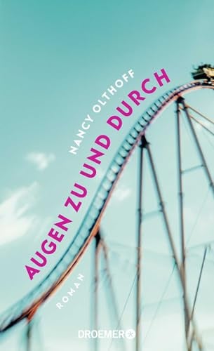 Augen zu und durch: Roman