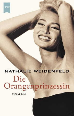 Die Orangenprinzessin: Roman