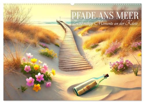 Pfade ans Meer (Wandkalender 2026 DIN A2 quer), CALVENDO Monatskalender: Entdecken Sie die stille Schönheit von Stränden, Stegen und dem Meer in jeder Jahreszeit. (CALVENDO Natur)