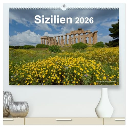 Sizilien 2026 (hochwertiger Premium Wandkalender 2026 DIN A2 quer), Kunstdruck in Hochglanz: Landschaften, Dörfer und Städte, Küste und Meer auf Sizilien (CALVENDO Orte)