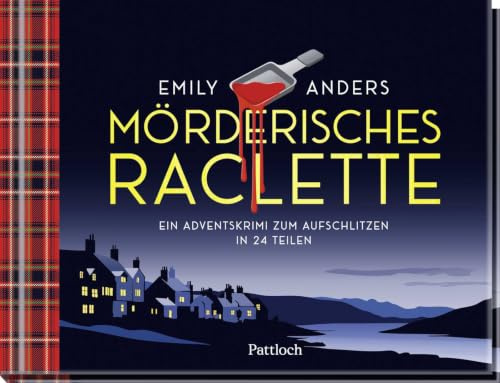 Mörderisches Raclette: Ein Adventskrimi zum Aufschlitzen in 24 Teilen | Spannender Krimi-Adventskalender mit Seiten zum Aufschneiden | Ideal als Geschenk für alle Krimifans