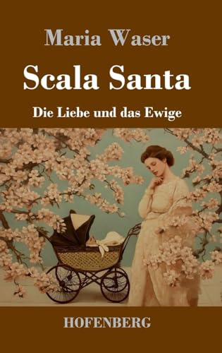 Scala Santa: Die Liebe und das Ewige