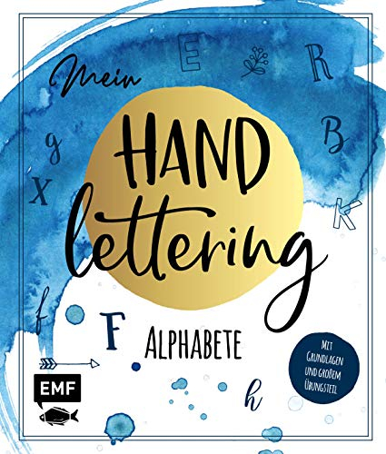 Mein Handlettering – Alphabete: Mit Grundlagen und großem Übungsteil