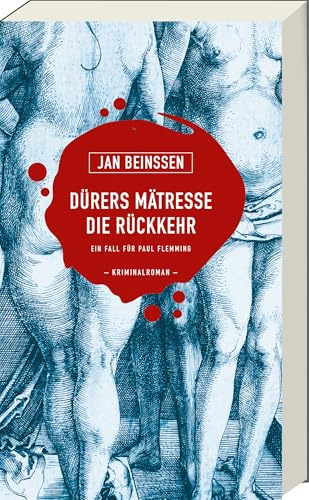Dürers Mätresse – Die Rückkehr: Jubiläumsband der Kultreihe um Paul Flemming aus Nürnberg mit Mord, Kunst und Nostalgie – 20 Jahre, 20 Fälle, ein mörderisches Comeback: Ein Fall für Paul Flemming