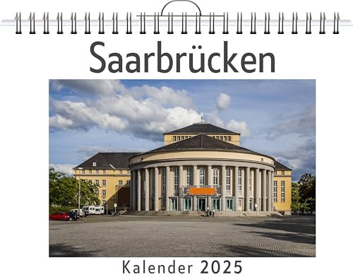 Saarbrücken - (Wandkalender 2025, Kalender DIN A4 quer, Monatskalender im Querformat mit Kalendarium, das perfekte Geschenk)
