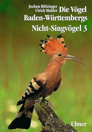 Die Vögel Baden-Württembergs, 7 Bde. in Tl.-Bdn., Bd.2/3, Nicht-Singvögel: Pteroclididae (Flughühner) bis Picidae (Spechte) (Grundlagenwerke)