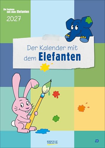 Der Kalender mit dem Elefanten 2027: Bild-Wandkalender mit dem kleinen blauen Elefanten aus der Sendung mit der Maus. Trend-Format 30 x 42 cm.