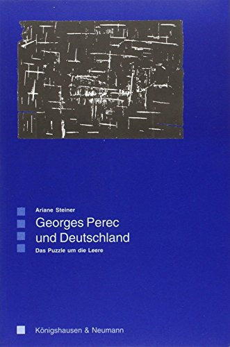 Georges Perec und Deutschland: Das Puzzle um die Leere