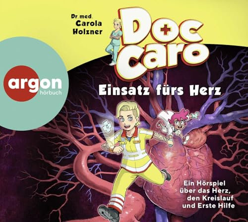Doc Caro – Einsatz fürs Herz: Ein Hörspiel über das Herz, den Kreislauf und Erste Hilfe | Mit Erste-Hilfe-Tipps für Kinder