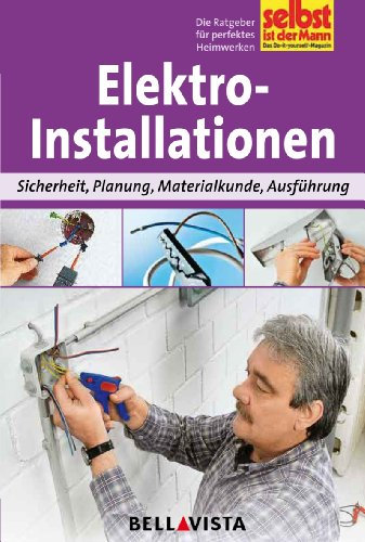 Ratgeber Selbst ist der Mann - Elektroinstallationen