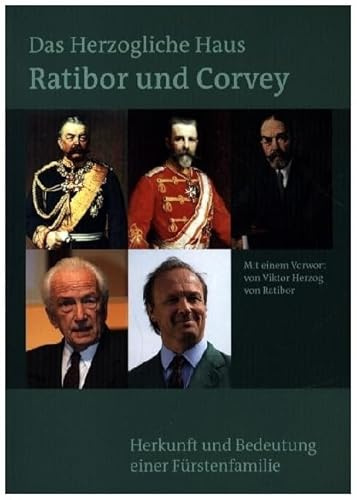 Das Herzogliche Haus Ratibor und Corvey – Geschichte und Bedeutung einer fürstlichen Familie