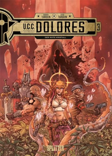 UCC Dolores. Band 3: Der Rote Kristall