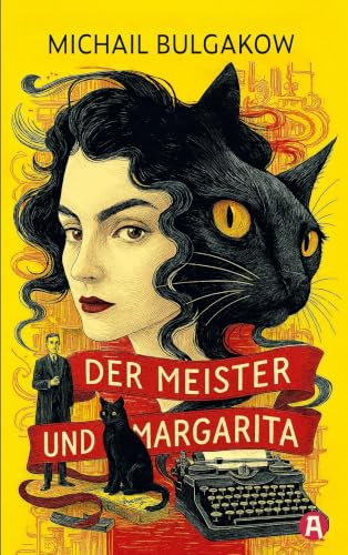 Meister und Margarita. Michail Bulgakow: Eine teuflische Liebesgeschichte (Bulgakow Collection: Werke von Michail Bulgakow, Meister der Satire)