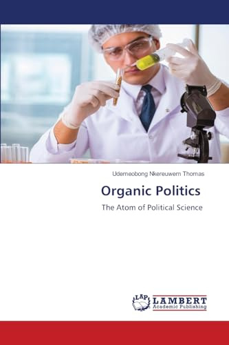 Organic Politics: The Atom of Political Science
