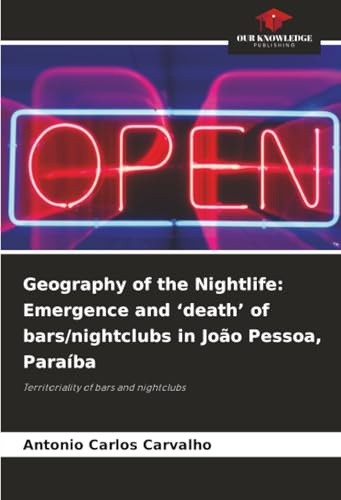 Geography of the Nightlife: Emergence and ‘death’ of bars/nightclubs in João Pessoa, Paraíba: Territoriality of bars and nightclubs