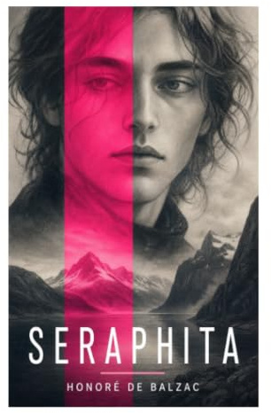 Seraphita: Androgyne Engelgestalt, spirituelle Liebe und swedenborgianische Mystik in den norwegischen Fjorden