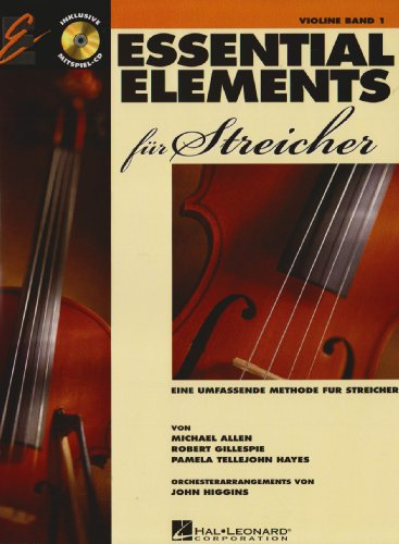 Essential Elements für Streicher, Violine, m. Audio-CD: Eine umfassende Methode für Streicher. Mit CD zum Üben und Mitspielen