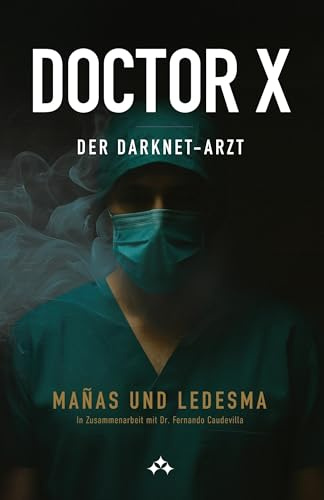 Doctor X: Der Darknet-Arzt