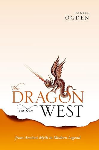 The Dragon in the West: From Ancient Myth to Modern Legend