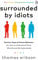 Surrounded by Idiots: The Four Types of Human Behaviour (or, How to Understand Those Who Cannot Be Understood) (Vermilion)