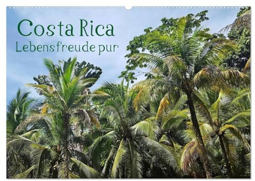 Costa Rica - Lebensfreude pur (Wandkalender 2025 DIN A2 quer), CALVENDO Monatskalender