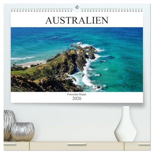 Australien (hochwertiger Premium Wandkalender 2026 DIN A2 quer), Kunstdruck in Hochglanz: Australischen Ostküste (CALVENDO Orte)
