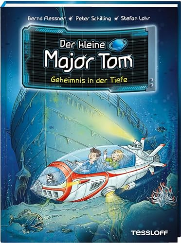 Der kleine Major Tom. Band 18. Geheimnis in der Tiefe / Abenteuer in der Tiefsee an Lokis Schloss und am Wrack der Titanic / Ab 7 Jahren