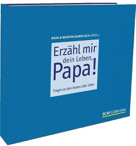 Erzähl mir dein Leben, Papa!: Fragen an den besten aller Väter