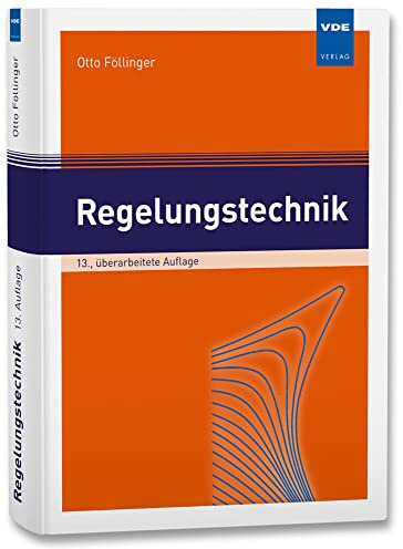 Regelungstechnik: Einführung in die Methoden und ihre Anwendung