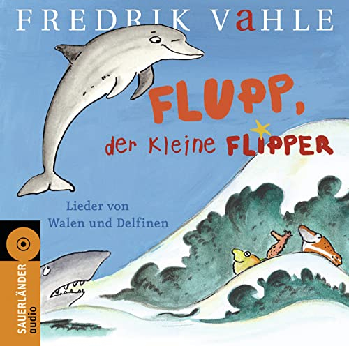 Flupp, der kleine Flipper: Lieder in unserer und eurer Sprache