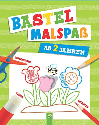 Bastel-Malspaß für Kinder ab 2 Jahren: Ausschneiden, Kleben, Ausmalen