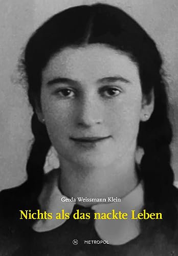 Nichts als das nackte Leben (Studien und Dokumente zur Holocaust- und Lagerliteratur)