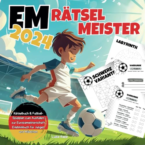 EM Rätselmeister 2024: Rätselbuch & Fußball-Spielplan zum Ausfüllen zur Europameisterschaft, Erlebnisbuch für Jungen und Mädchen | Mitmachbuch für Kinder ab 8 Jahre