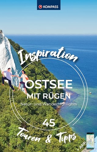 KOMPASS Inspiration Ostsee mit Rügen: 45 Natur- und Wanderhighlights