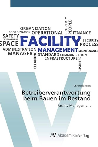 Betreiberverantwortung beim Bauen im Bestand: Facility Management