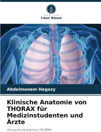 Klinische Anatomie von THORAX für Medizinstudenten und Ärzte: Klinische Anatomie THORAX