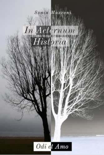 In Aternum Historia Odi et Amo (IN AETERNUM HISTORIA, Band 3)