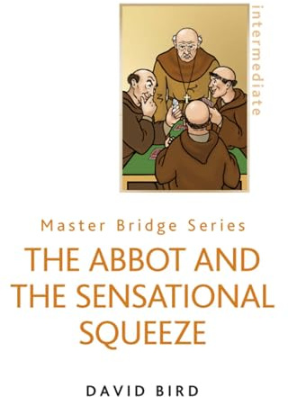 The Abbot and the Sensational Squeeze (New Edition) (Master Bridge Series)