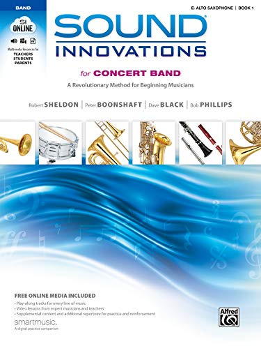 Sound Innovations for Concert Band, Bk 1: A Revolutionary Method for Beginning Musicians (E-Flat Alto Saxophone), Book & Online Media [With CD (Audio)