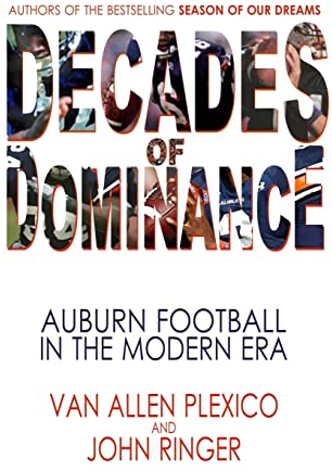 Decades of Dominance: Auburn Football in the Modern Era