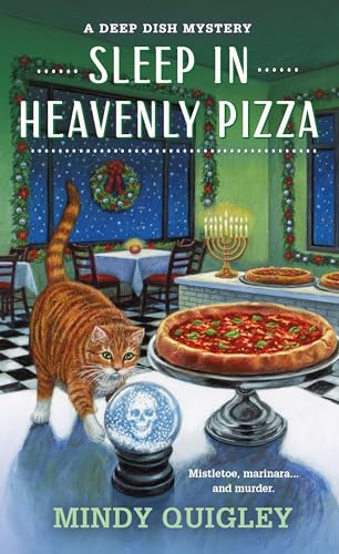 Sleep in Heavenly Pizza: A Deep Dish Mystery: 4 (Deep Dish Mysteries)